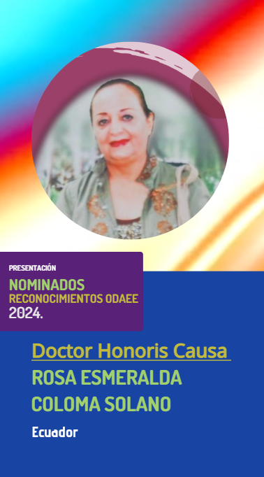 Rosa Esmeralda Coloma Solano, Doctor Honoris Causa (ODAEE 2024)