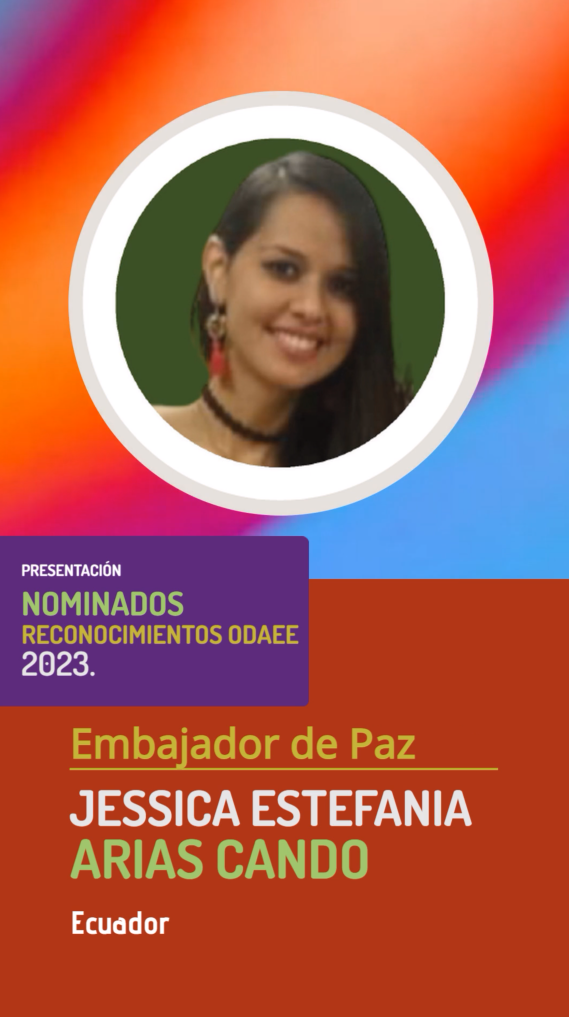 Jessica Estefania Arias Cando, Embajadora de Paz (ODAEE) 2023