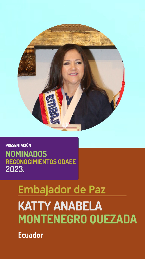 Katty Anabela Montenegro Quezada, Embajadora de Paz (ODAEE) 2023