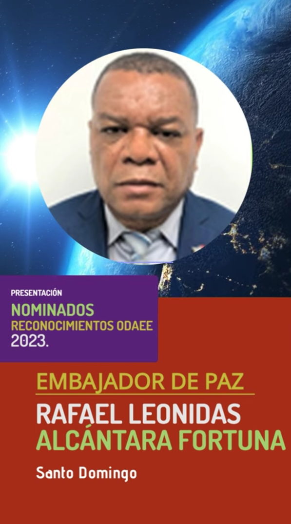 Rafael Leonidas Alcántara Fortuna, Embajador de Paz (ODAEE) 2023
