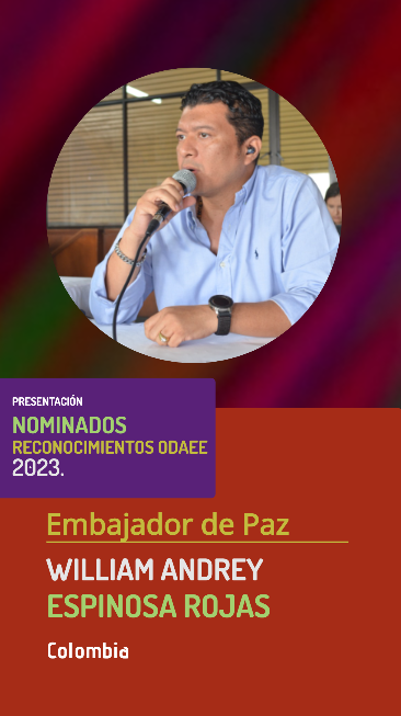 William Andrey Espinosa Rojas, Embajador de Paz (ODAEE) 2023