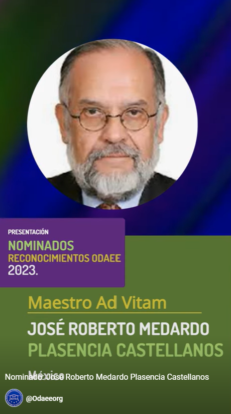 José Roberto Medardo Plasencia Castellanos, Maestro Ad Vitam (ODAEE) 2023