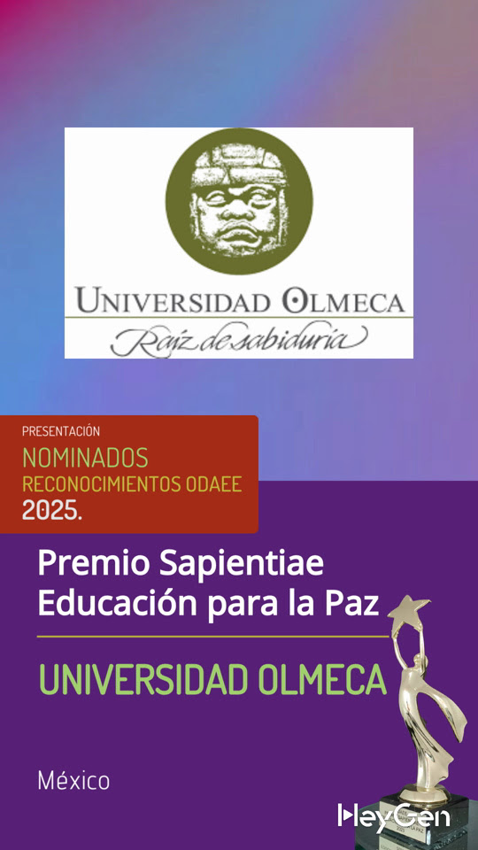 Universidad Olmeca, nominada al Premio Sapientiae de Educación para la Paz, ODAEE 2025
